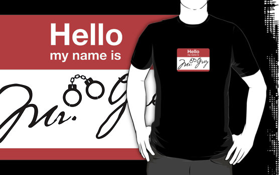 Hello My Name is Mr. Grey